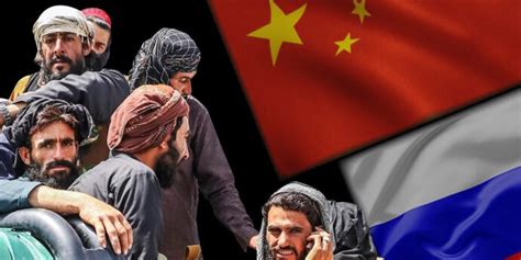 are russia and china willing to work with the taliban